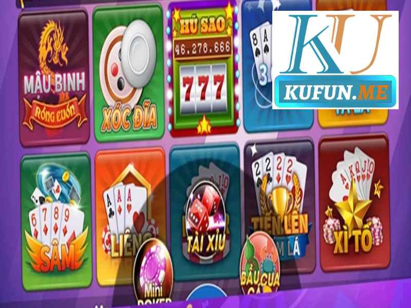 Kufun chia sẻ các loại game bài đổi thưởng
