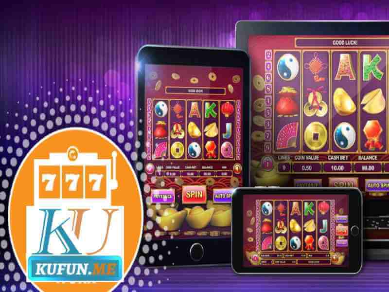 Cách Tăng Cơ Hội Thắng Slot Game Tại Kufun