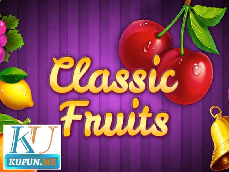 Quay hũ classic fruits Kufun